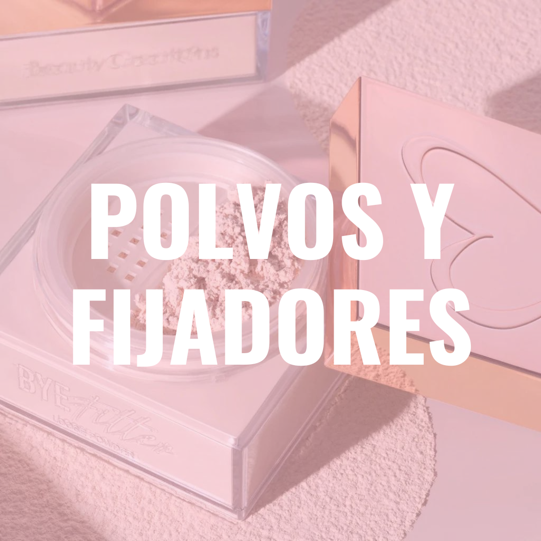 POLVOS Y FIJADORES DE MAQUILLAJE